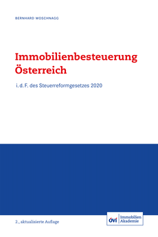 Immobilienbesteuerung Österreich - 2. Auflage (Mag. StB Univ. Lekt. Bernhard Woschnagg MSc)
